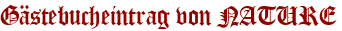 Gästebucheintrag von NATURE