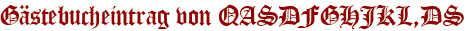 Gästebucheintrag von QASDFGHJKL,DS