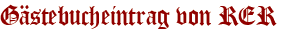 Gästebucheintrag von RER