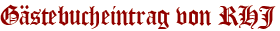 Gästebucheintrag von RHJ