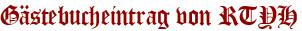 Gästebucheintrag von RTYH