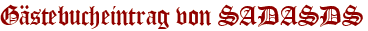 Gästebucheintrag von SADASDS