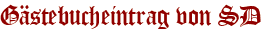 Gästebucheintrag von SD