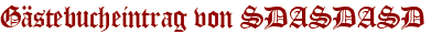 Gästebucheintrag von SDASDASD
