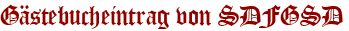 Gästebucheintrag von SDFGSD