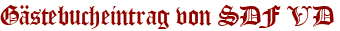 Gästebucheintrag von SDF VD