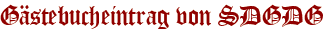Gästebucheintrag von SDGDG