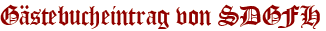 Gästebucheintrag von SDGFH