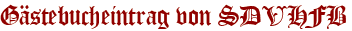 Gästebucheintrag von SDVHFB