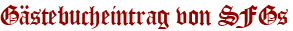 Gästebucheintrag von SFGs