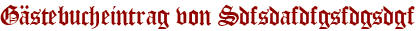 Gästebucheintrag von Sdfsdafdfgsfdgsdgf