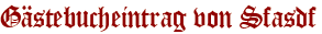 Gästebucheintrag von Sfasdf