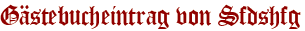 Gästebucheintrag von Sfdshfg