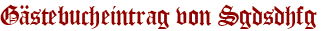 Gästebucheintrag von Sgdsdhfg