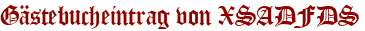 Gästebucheintrag von XSADFDS