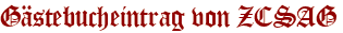 Gästebucheintrag von ZCSAG