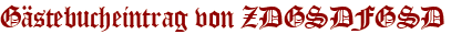 Gästebucheintrag von ZDGSDFGSD