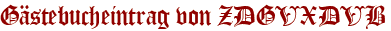 Gästebucheintrag von ZDGVXDVB