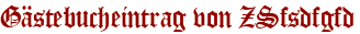 Gästebucheintrag von ZSfsdfgfd