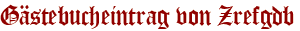 Gästebucheintrag von Zrefgdb