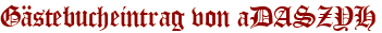 Gästebucheintrag von aDASZYH