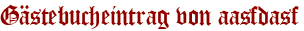 Gästebucheintrag von aasfdasf