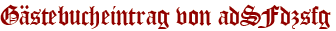 Gästebucheintrag von adSFdzsfg