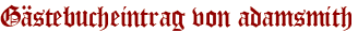 Gästebucheintrag von adamsmith