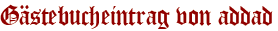 Gästebucheintrag von addad