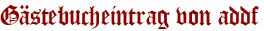 Gästebucheintrag von addf