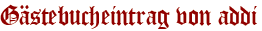 Gästebucheintrag von addi