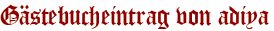 Gästebucheintrag von adiya