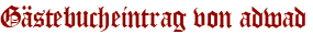 Gästebucheintrag von adwad