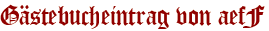 Gästebucheintrag von aefF