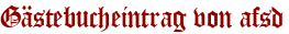 Gästebucheintrag von afsd