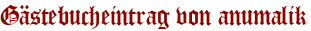 Gästebucheintrag von anumalik