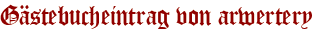 Gästebucheintrag von arwertery