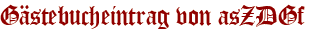 Gästebucheintrag von asZDGf