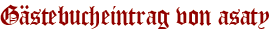 Gästebucheintrag von asaty