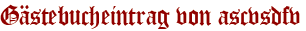 Gästebucheintrag von ascvsdfv
