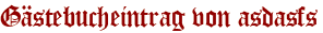 Gästebucheintrag von asdasfs