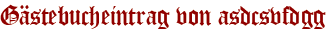 Gästebucheintrag von asdcsvfdgg