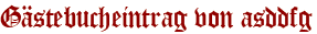 Gästebucheintrag von asddfg
