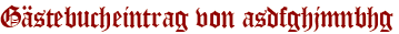 Gästebucheintrag von asdfghjmnbhg