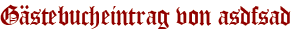 Gästebucheintrag von asdfsad