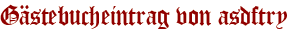 Gästebucheintrag von asdftry