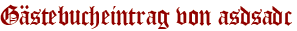 Gästebucheintrag von asdsadc