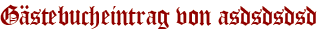 Gästebucheintrag von asdsdsdsd