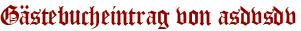 Gästebucheintrag von asdvsdv