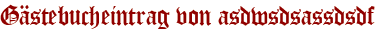 Gästebucheintrag von asdwsdsassdsdf